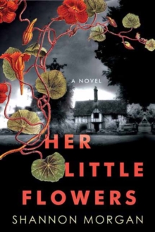 Her Little Flowers : A Spellbinding Gothic Ghost Story