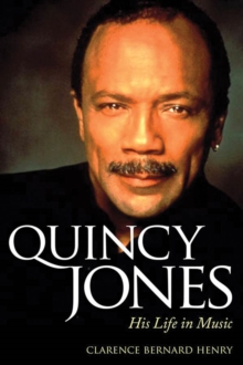 Quincy Jones : His Life in Music