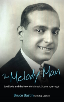 The Melody Man : Joe Davis and the New York Music Scene, 1916-1978