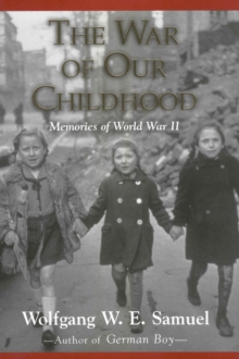 The War of Our Childhood : Memories of World War II