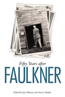 Fifty Years after Faulkner