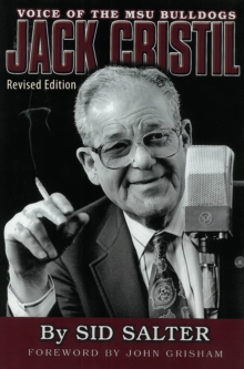 Jack Cristil : Voice of the MSU Bulldogs, Revised Edition