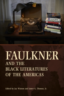 Faulkner and the Black Literatures of the Americas