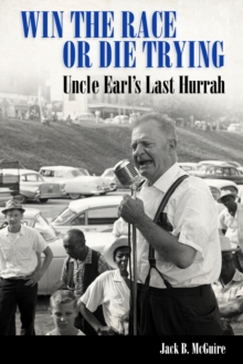 Win the Race or Die Trying : Uncle Earl's Last Hurrah