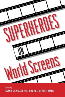 Superheroes on World Screens, Paperback / softback Book Superheroes on World Screens, Paperback / softback Book