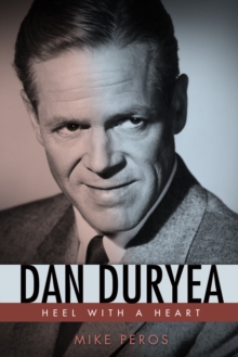 Dan Duryea : Heel with a Heart