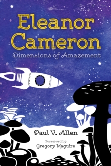 Eleanor Cameron : Dimensions of Amazement