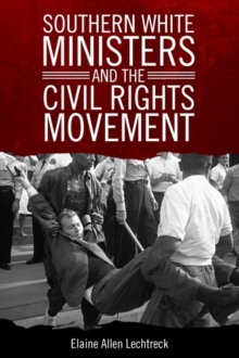 Southern White Ministers and the Civil Rights Movement, Hardback Book Southern White Ministers and the Civil Rights Movement, Hardback Book