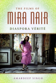 The Films of Mira Nair : Diaspora Verite