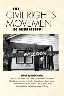 The Civil Rights Movement in Mississippi, Paperback / softback Book The Civil Rights Movement in Mississippi, Paperback / softback Book