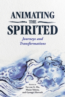 Animating the Spirited : Journeys and Transformations