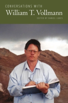 Conversations with William T. Vollmann, Hardback Book Conversations with William T. Vollmann, Hardback Book