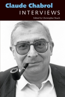 Claude Chabrol : Interviews, Paperback / softback Book Claude Chabrol : Interviews, Paperback / softback Book