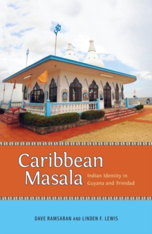 Caribbean Masala : Indian Identity in Guyana and Trinidad