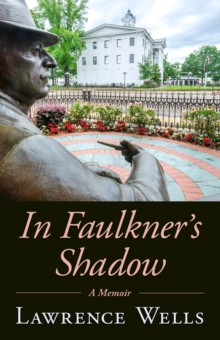 In Faulkner's Shadow : A Memoir