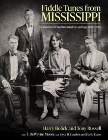 Fiddle Tunes from Mississippi : Commercial and Informal Recordings, 1920-2018