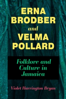 Erna Brodber and Velma Pollard : Folklore and Culture in Jamaica