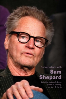 Conversations with Sam Shepard