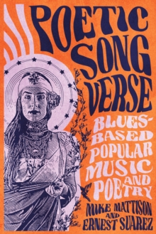 Poetic Song Verse : Blues-Based Popular Music and Poetry