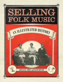 Selling Folk Music : An Illustrated History