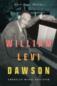 William Levi Dawson : American Music Educator