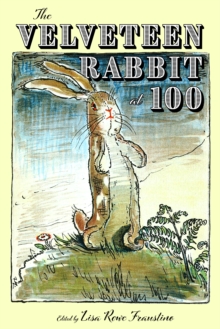 The Velveteen Rabbit at 100