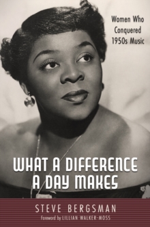 What a Difference a Day Makes : Women Who Conquered 1950s Music