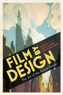 Film by Design : The Art of the Movie Poster