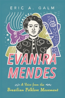 Evanira Mendes : A Voice from the Brazilian Folklore Movement