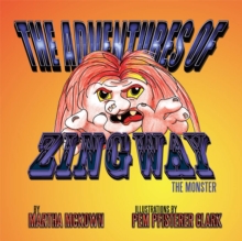 The Adventures of Zingway, the Monster