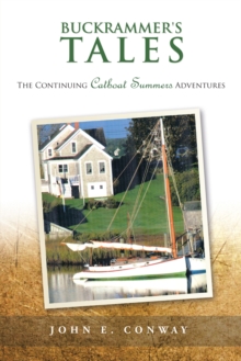 Buckrammer's Tales : The Continuing Catboat Summers Adventures