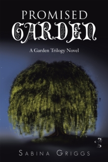 Promised Garden : A Garden Trilogy Novel