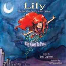 Lily the Girl Who Can Fly in Her Dreams : Lily Goes to Paris