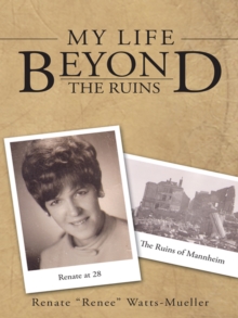 My Life Beyond the Ruins