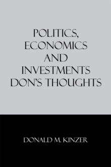 Politics, Economics and Investments : Don's Thoughts