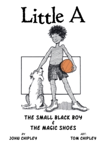 Little A : The Small Black Boy & the Magic Shoes