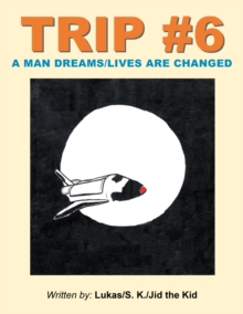 Trip #6 : A Man Dreams/Lives Are Changed