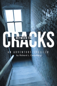 Between the Cracks : An Adventure/Thriller