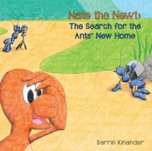 Nate the Newt: the Search for the Ants' New Home