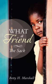 What a Friend : The Sack