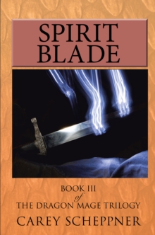 Spirit Blade : Book Iii of the Dragon Mage Trilogy