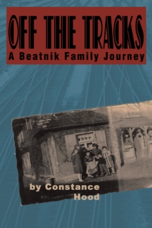 Off the Tracks : A Beatnik Family Journey