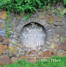 The Magical Moon Gate of Rock Hill : N/A