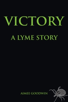 Victory : A Lyme Story