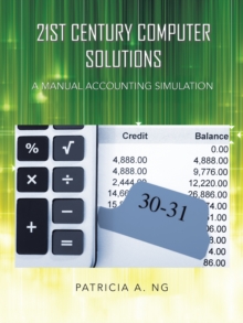 21St Century Computer Solutions : A Manual Accounting Simulation