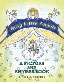 Busy Little Angels : A Picture and Rhymes Book