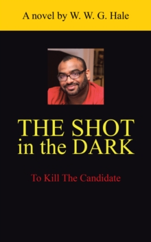 The Shot in the Dark : To Kill the Candidate