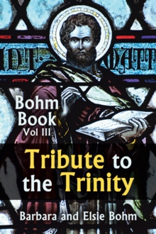 Tribute to the Trinity : Bohm  Book Vol Iii