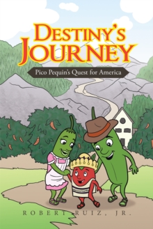 Destiny's Journey : Pico Pequin's Quest for America