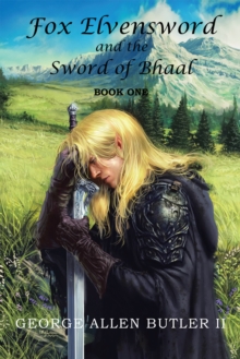 Fox Elvensword and the Sword of Bhaal : Book 1